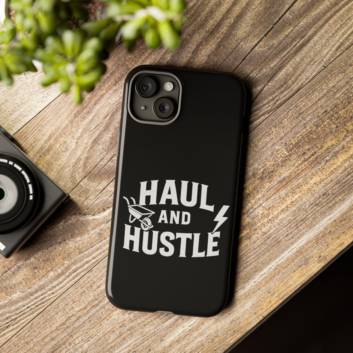 Haul and Hustle Phone Case - Durable Tough Cases for Go-Getters