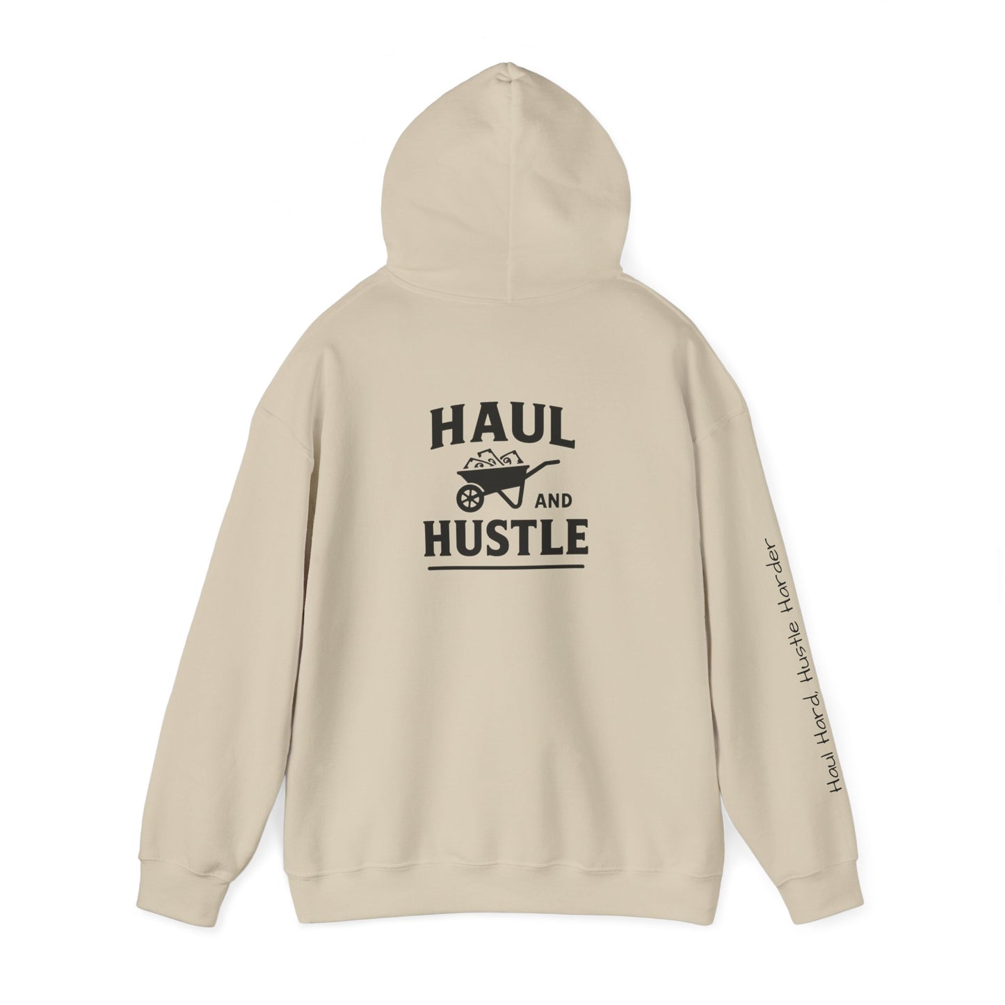Haul and Hustle Unisex Hoodie - Motivational Heavy Blend Sweatshirt