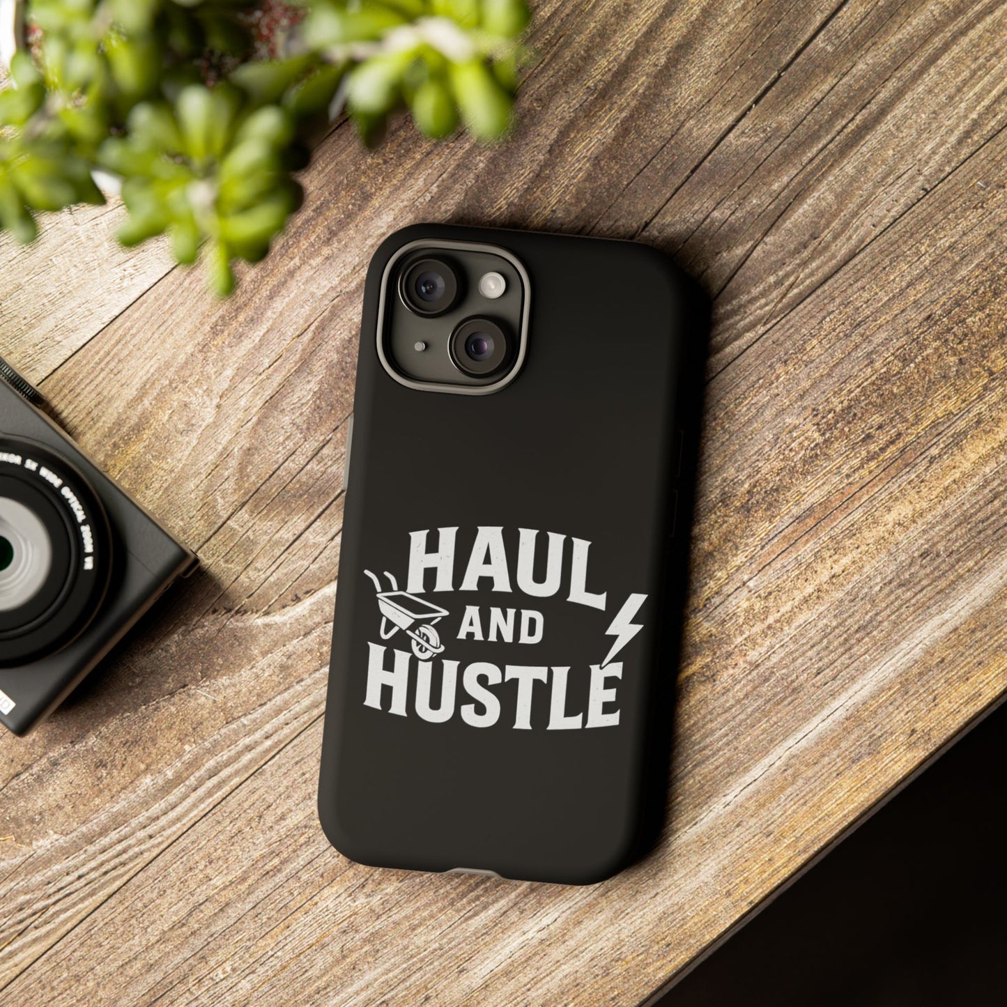 Haul and Hustle Phone Case - Durable Tough Cases for Go-Getters