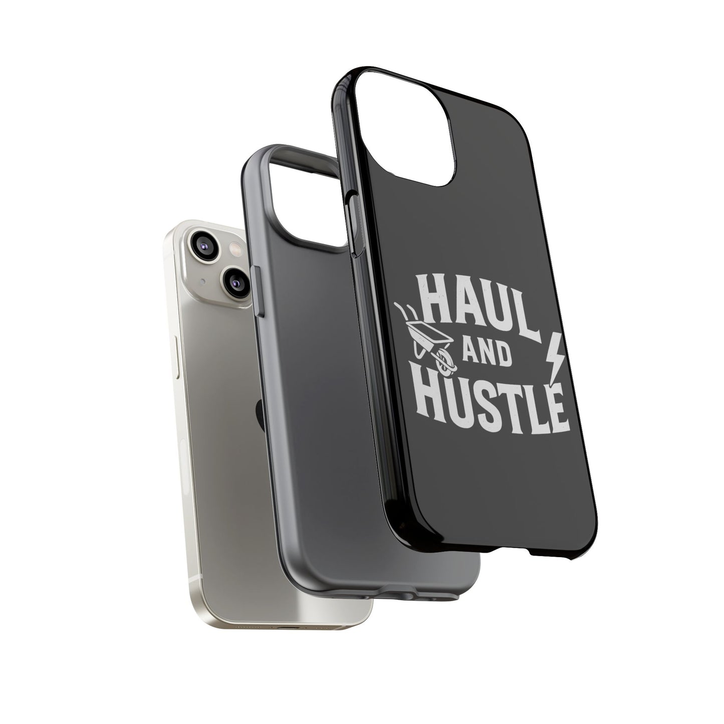 Haul and Hustle Phone Case - Durable Tough Cases for Go-Getters