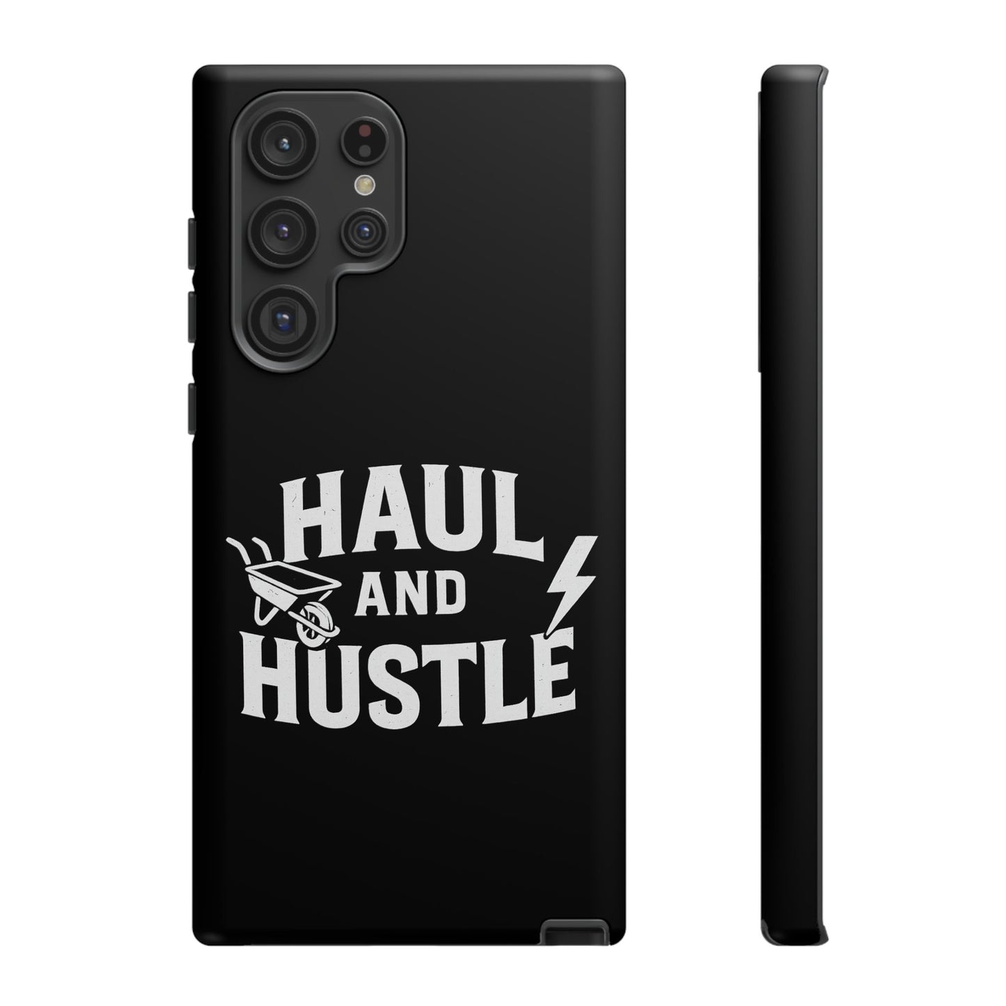 Haul and Hustle Phone Case - Durable Tough Cases for Go-Getters