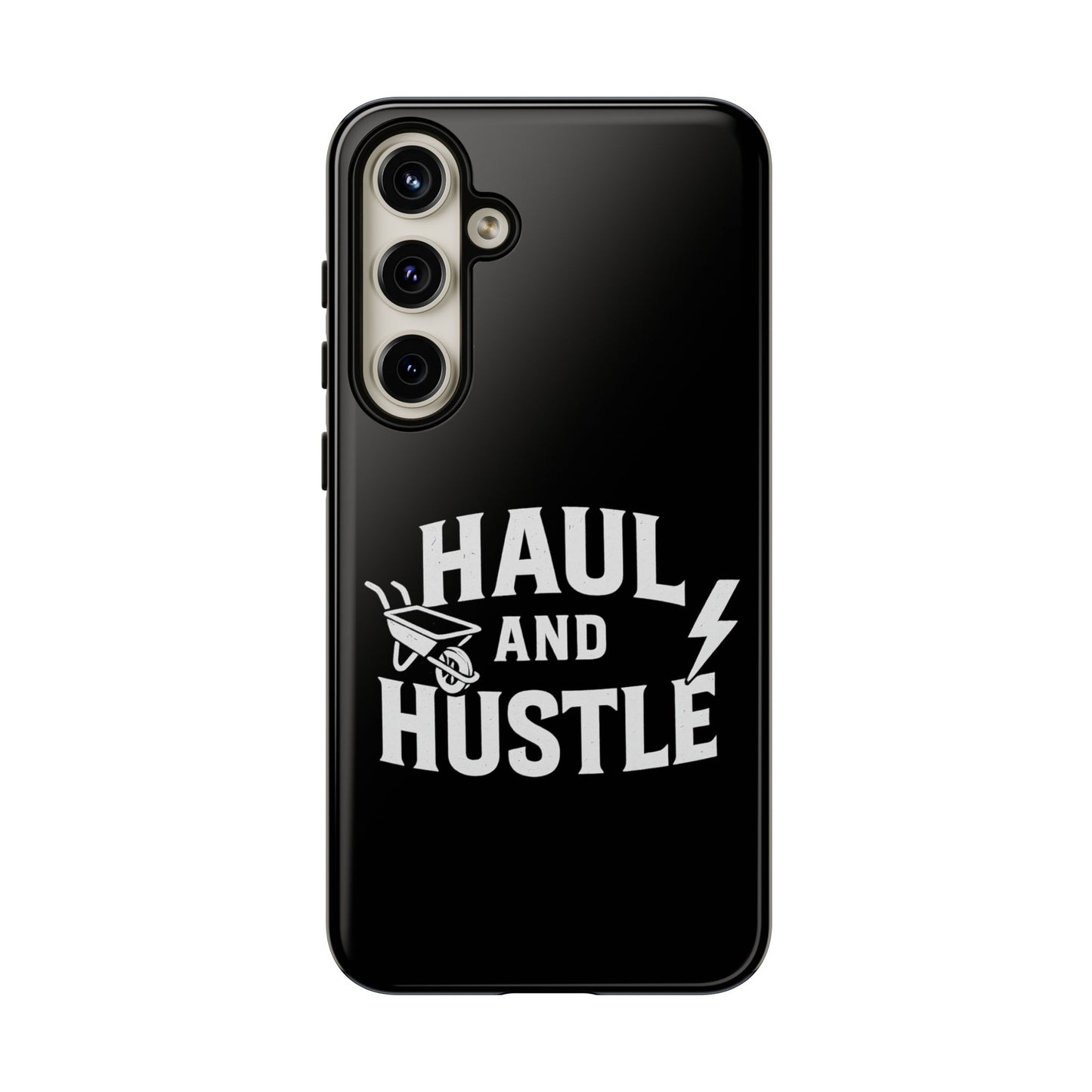 Haul and Hustle Phone Case - Durable Tough Cases for Go-Getters