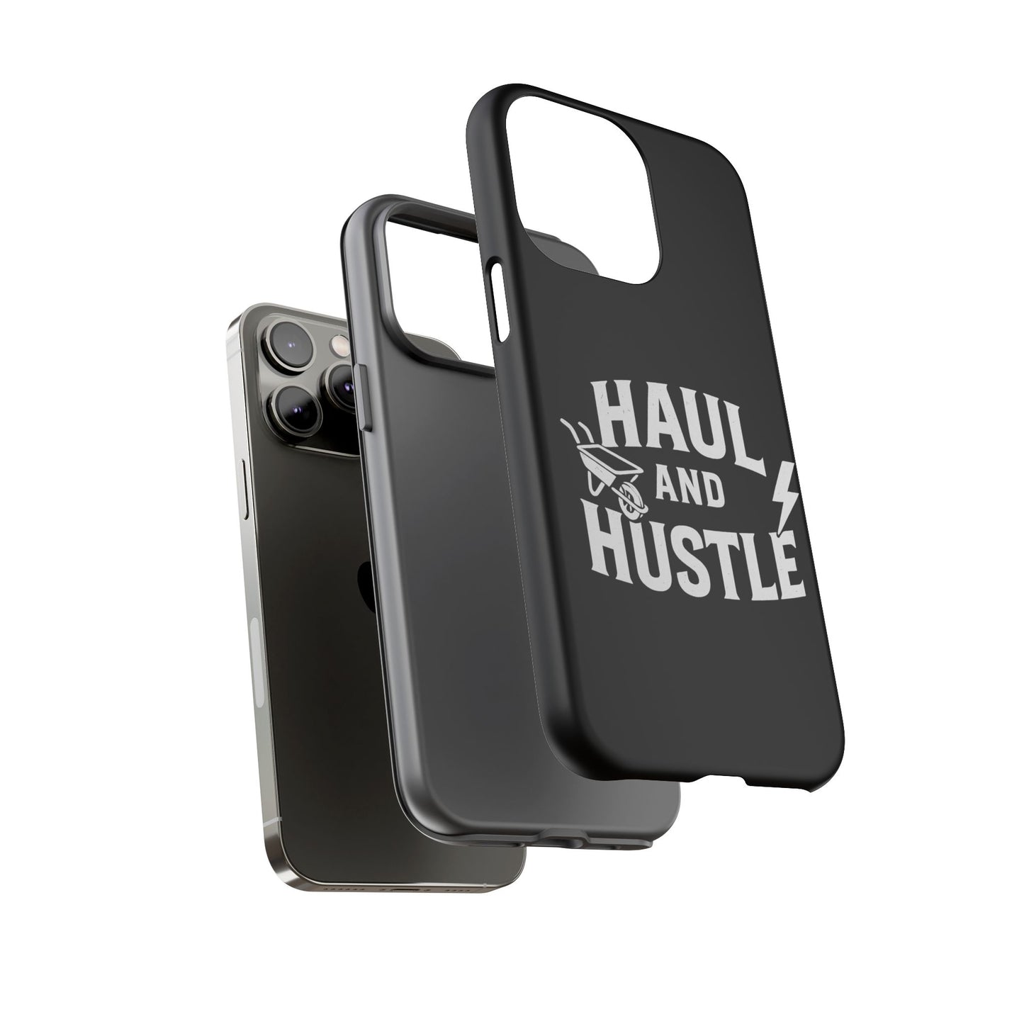 Haul and Hustle Phone Case - Durable Tough Cases for Go-Getters