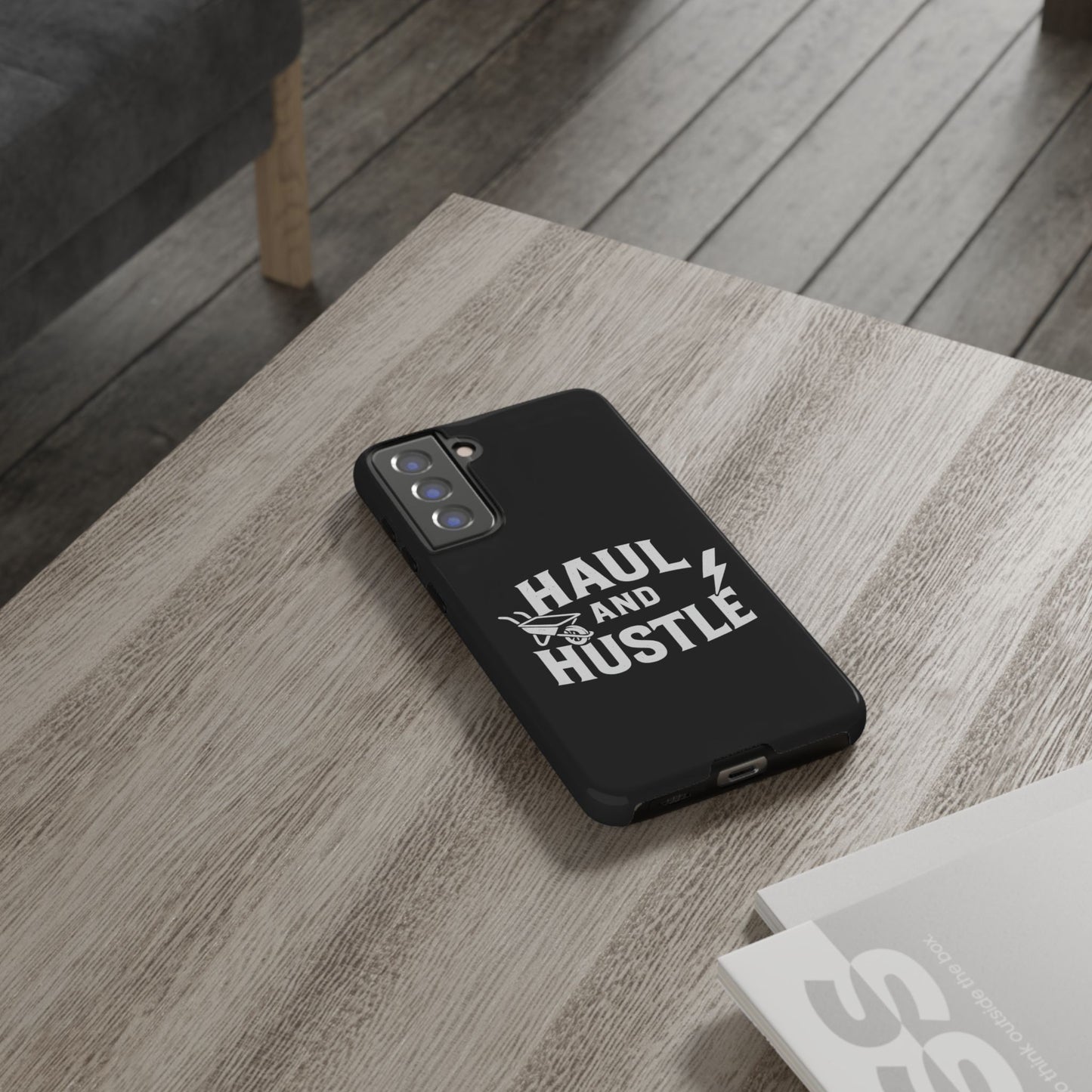 Haul and Hustle Phone Case - Durable Tough Cases for Go-Getters