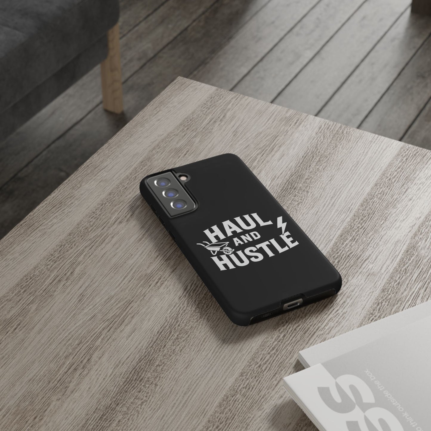 Haul and Hustle Phone Case - Durable Tough Cases for Go-Getters