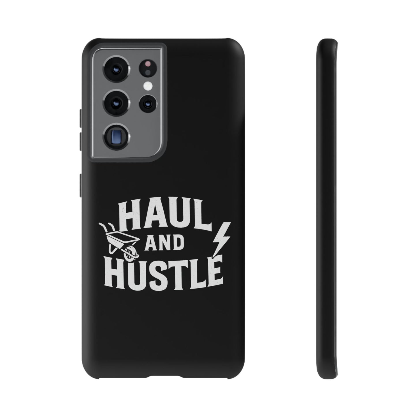 Haul and Hustle Phone Case - Durable Tough Cases for Go-Getters