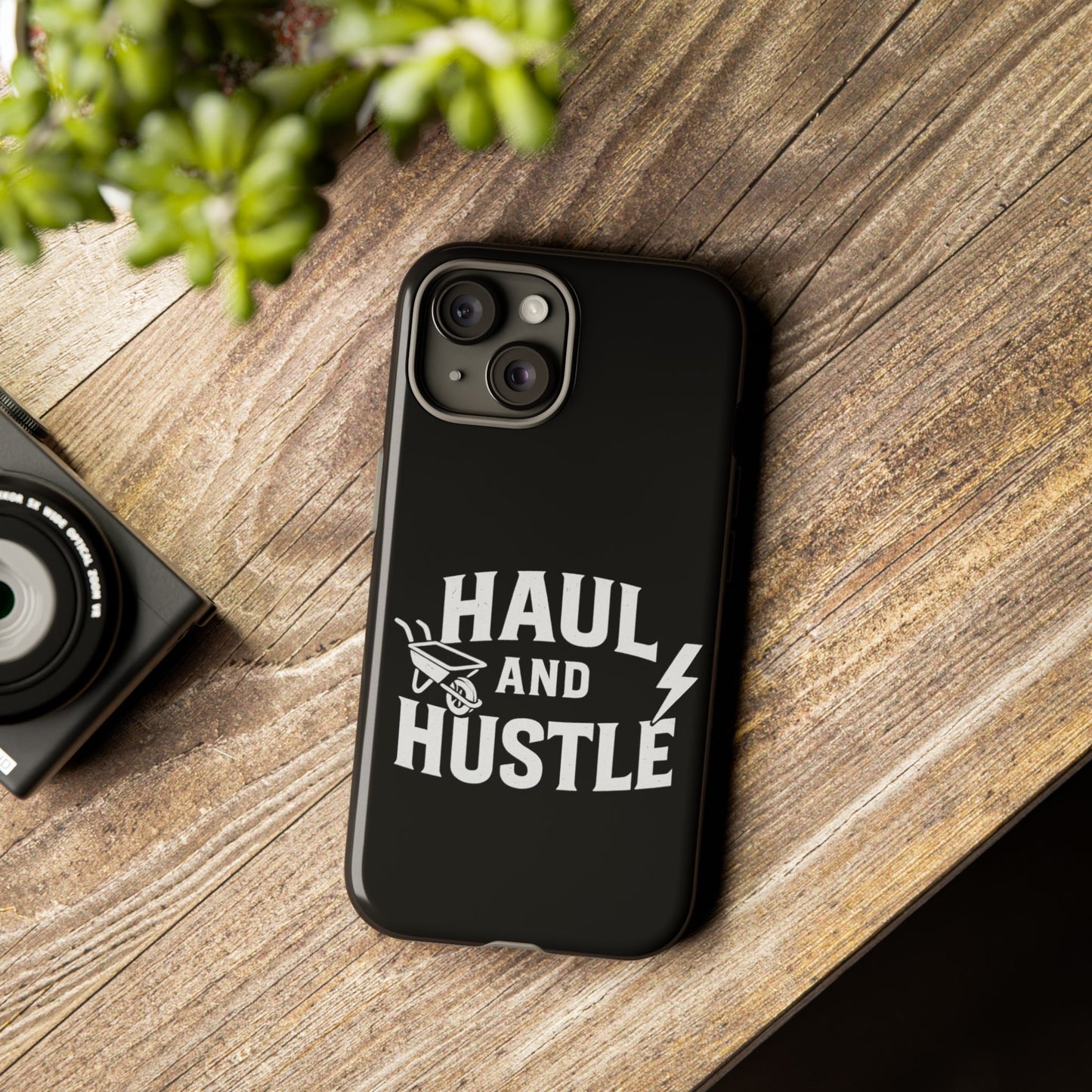 Haul and Hustle Phone Case - Durable Tough Cases for Go-Getters