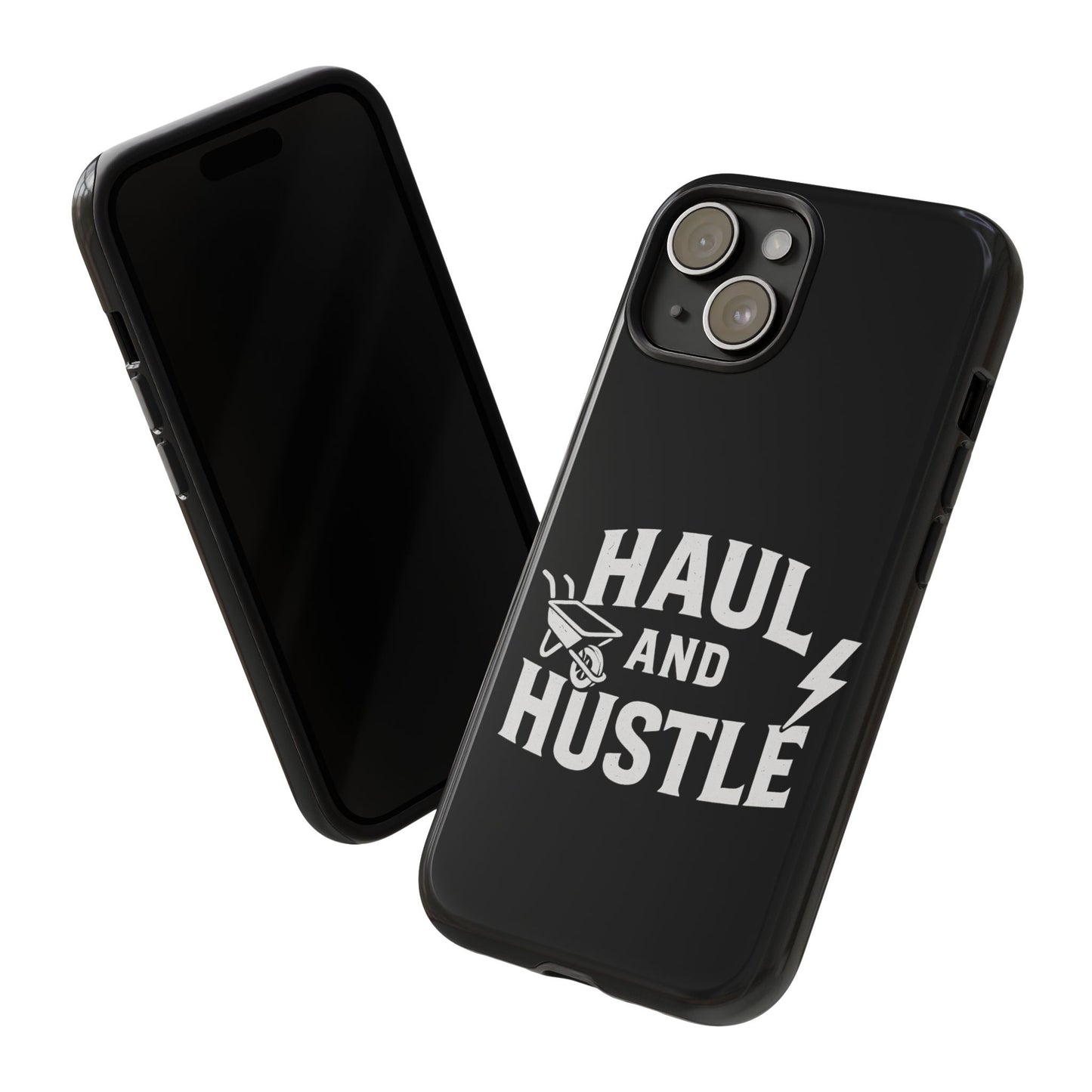 Haul and Hustle Phone Case - Durable Tough Cases for Go-Getters