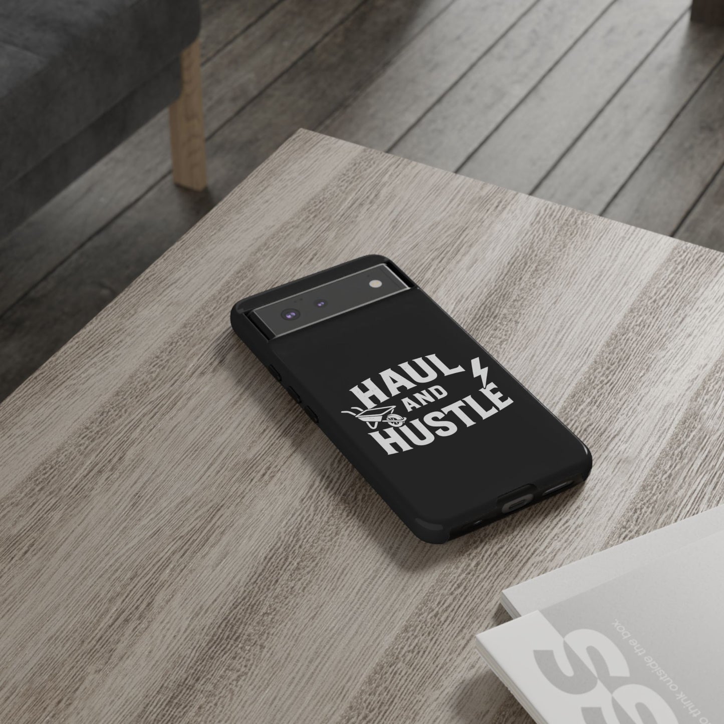 Haul and Hustle Phone Case - Durable Tough Cases for Go-Getters