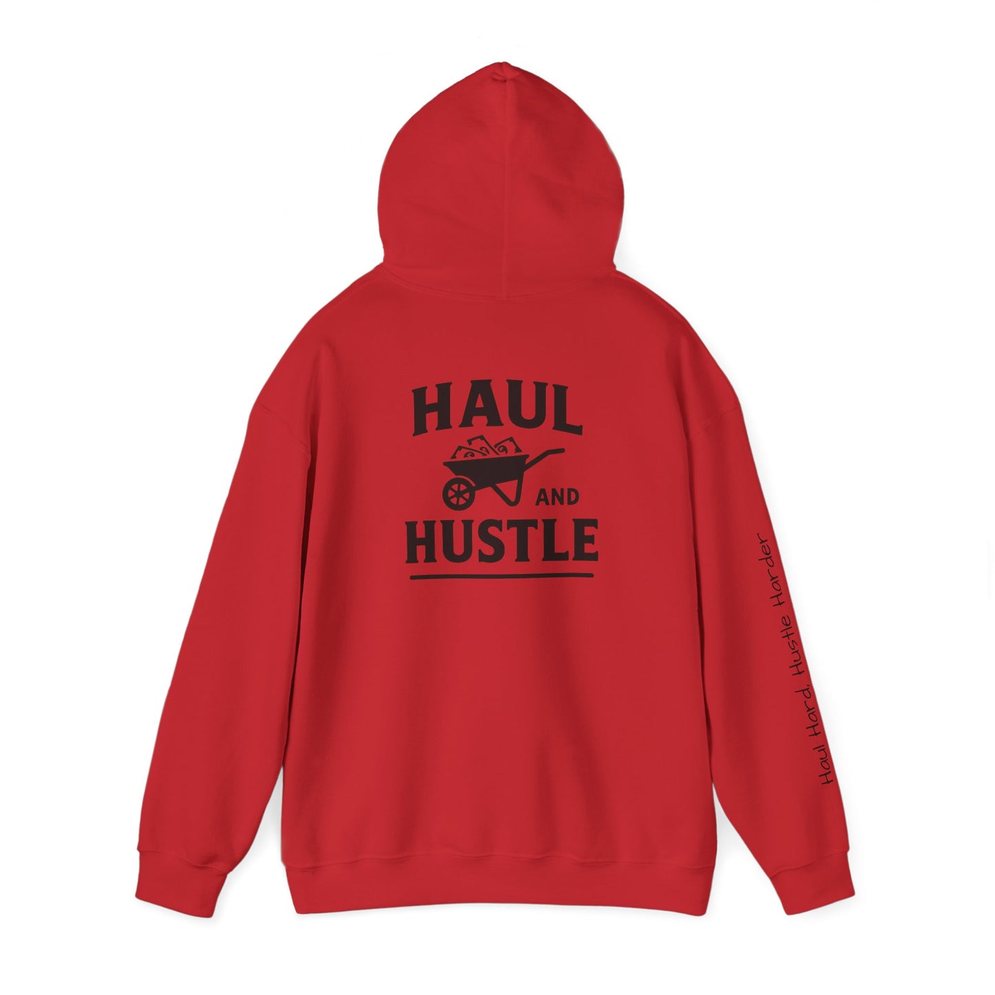 Haul and Hustle Unisex Hoodie - Motivational Heavy Blend Sweatshirt