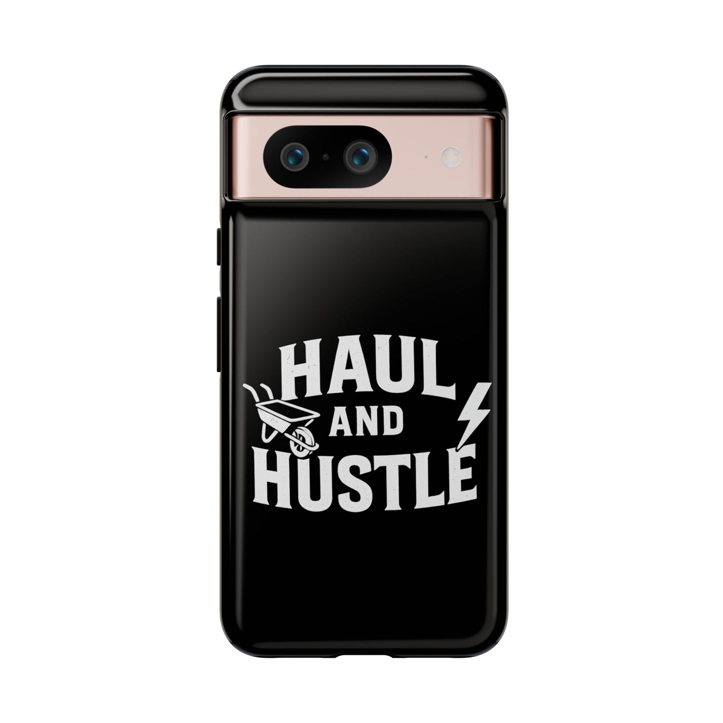 Haul and Hustle Phone Case - Durable Tough Cases for Go-Getters