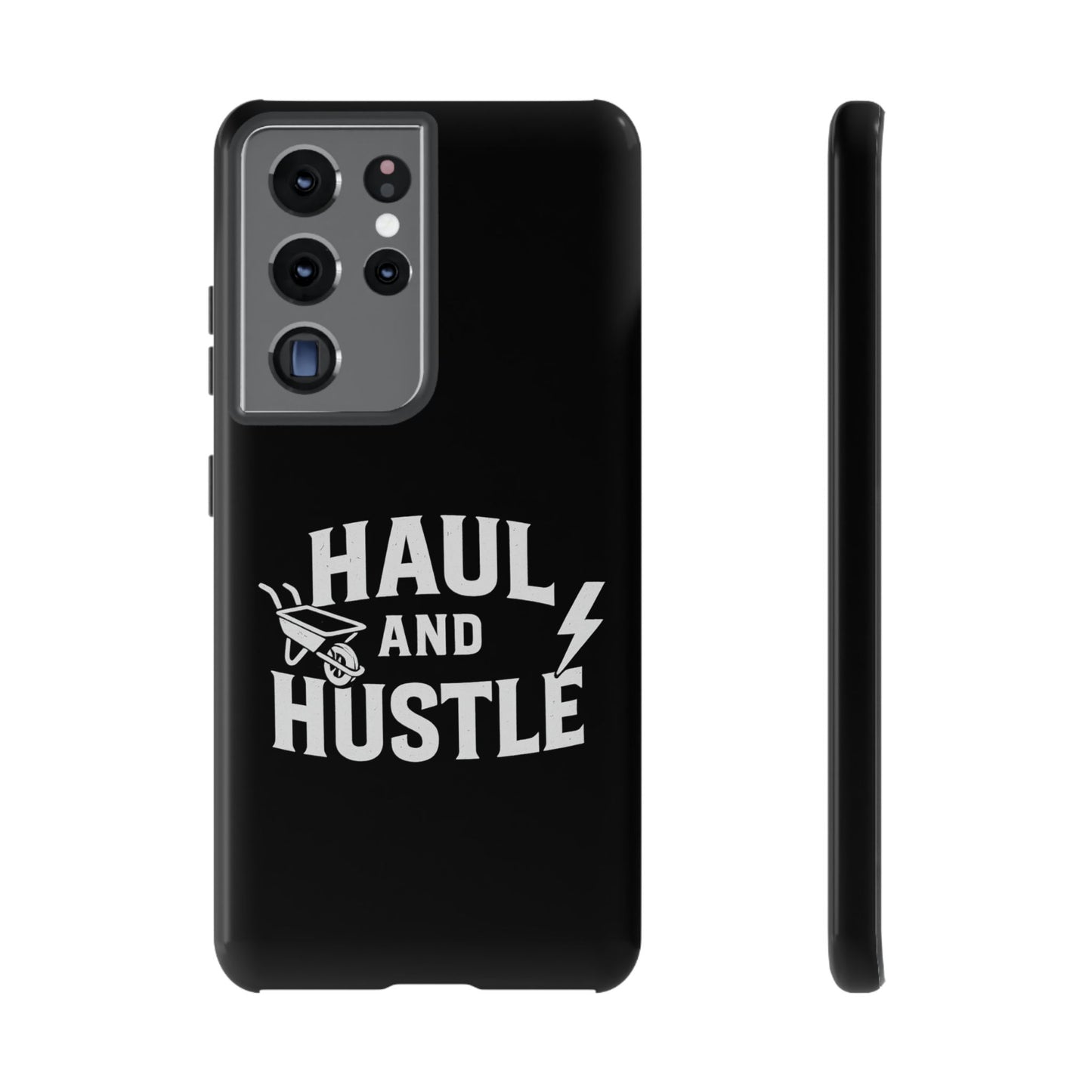 Haul and Hustle Phone Case - Durable Tough Cases for Go-Getters