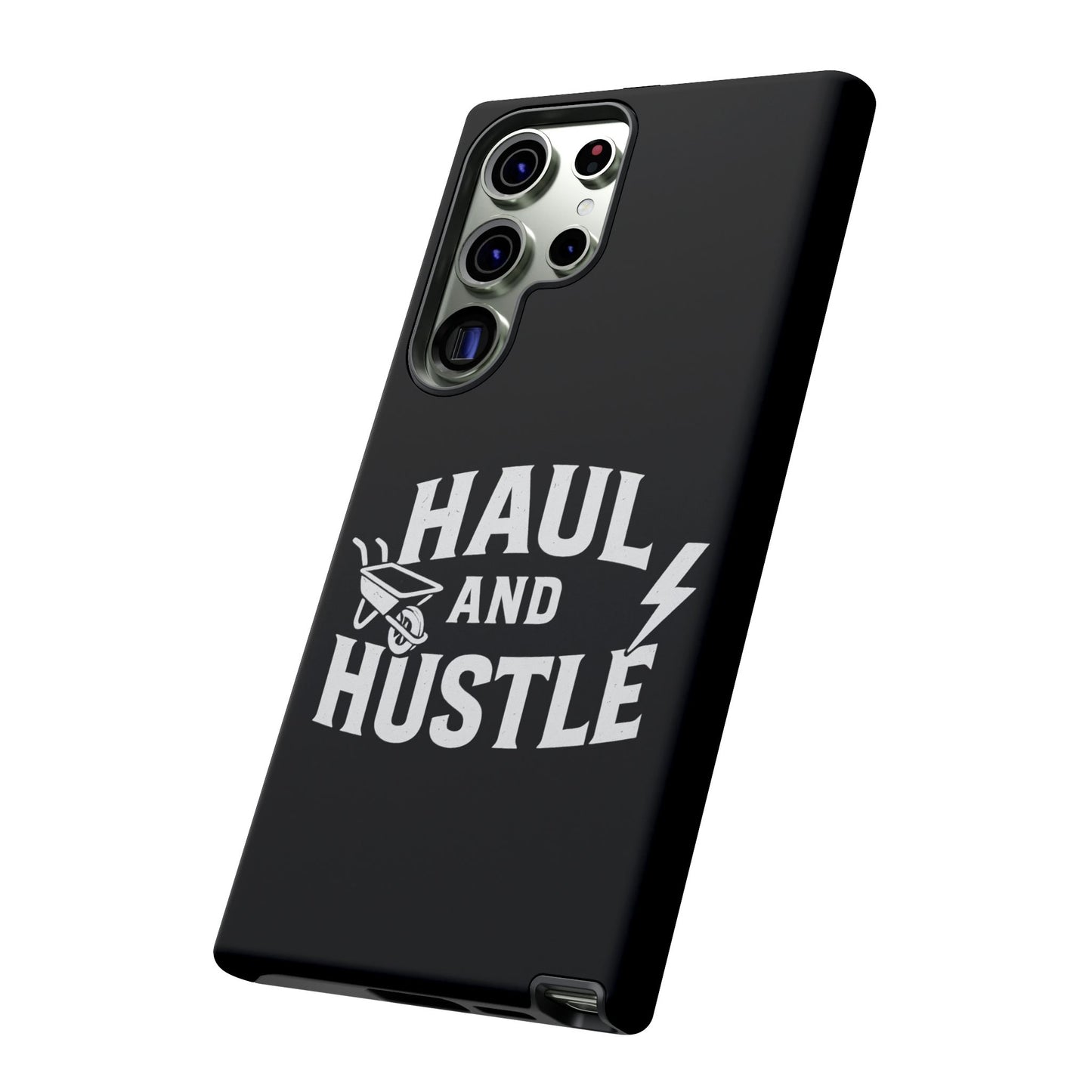 Haul and Hustle Phone Case - Durable Tough Cases for Go-Getters