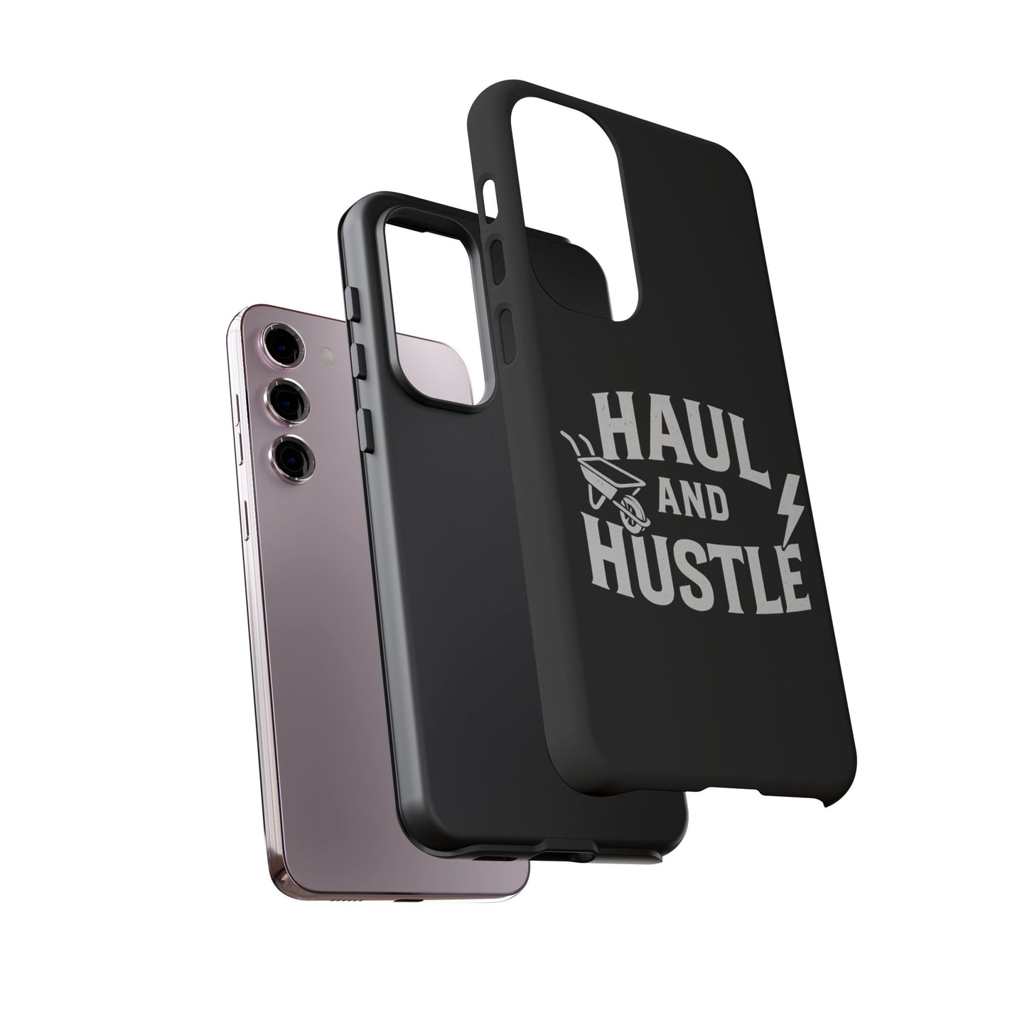 Haul and Hustle Phone Case - Durable Tough Cases for Go-Getters