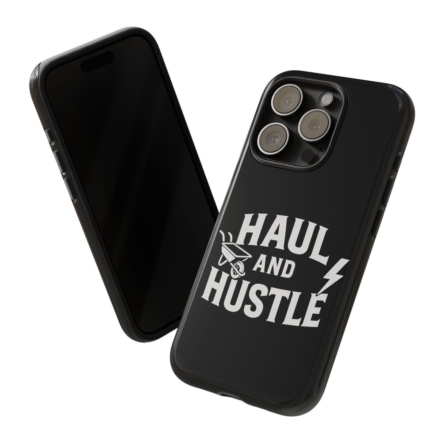 Haul and Hustle Phone Case - Durable Tough Cases for Go-Getters