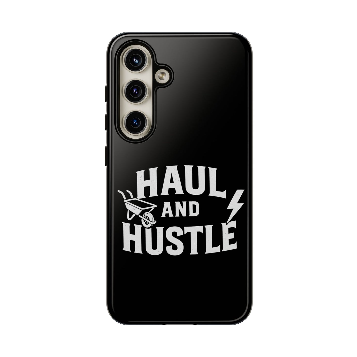 Haul and Hustle Phone Case - Durable Tough Cases for Go-Getters
