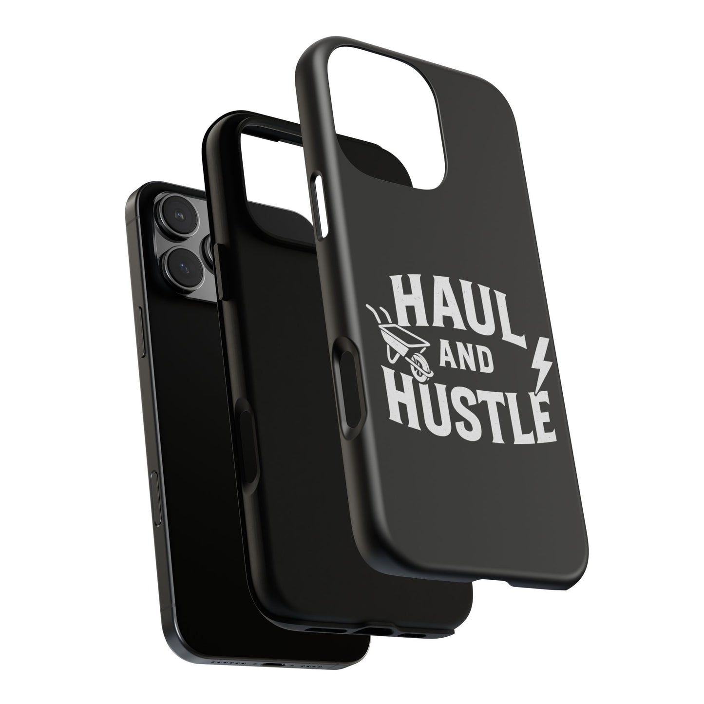 Haul and Hustle Phone Case - Durable Tough Cases for Go-Getters