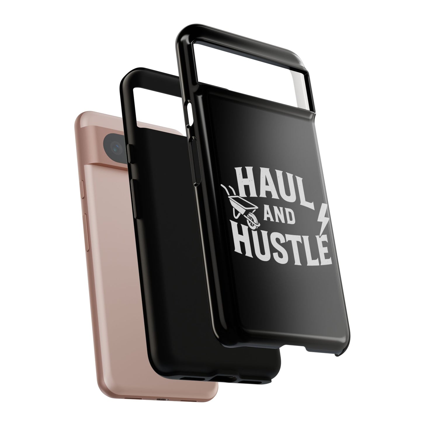 Haul and Hustle Phone Case - Durable Tough Cases for Go-Getters