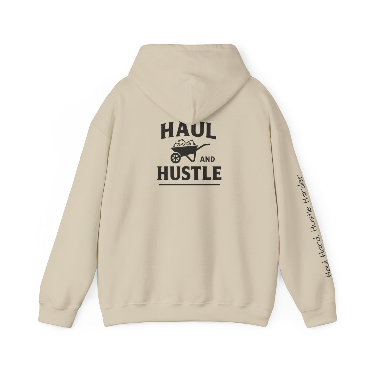 Haul and Hustle Unisex Hoodie - Motivational Heavy Blend Sweatshirt