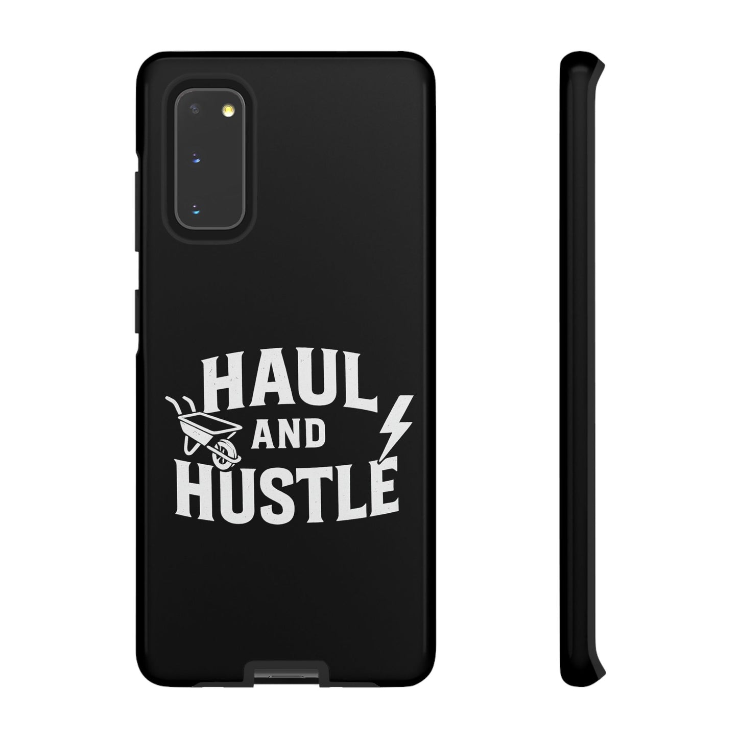 Haul and Hustle Phone Case - Durable Tough Cases for Go-Getters