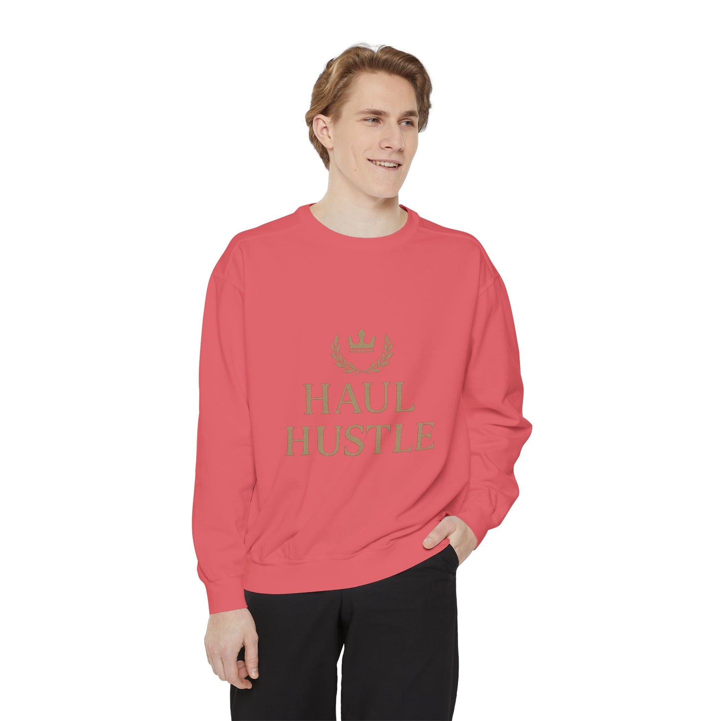 HAUL HUSTLE Unisex Garment-Dyed Sweatshirt - Cozy Motivation for Everyday Success