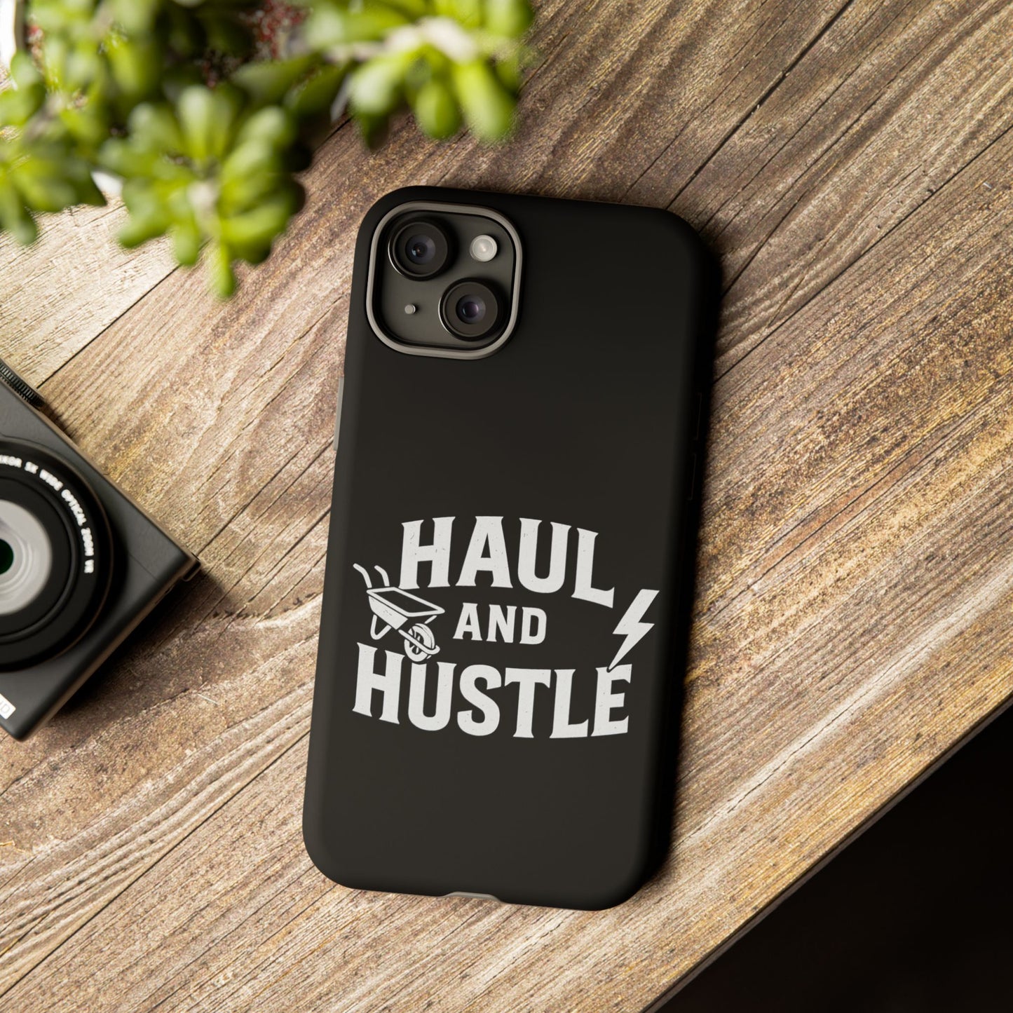 Haul and Hustle Phone Case - Durable Tough Cases for Go-Getters
