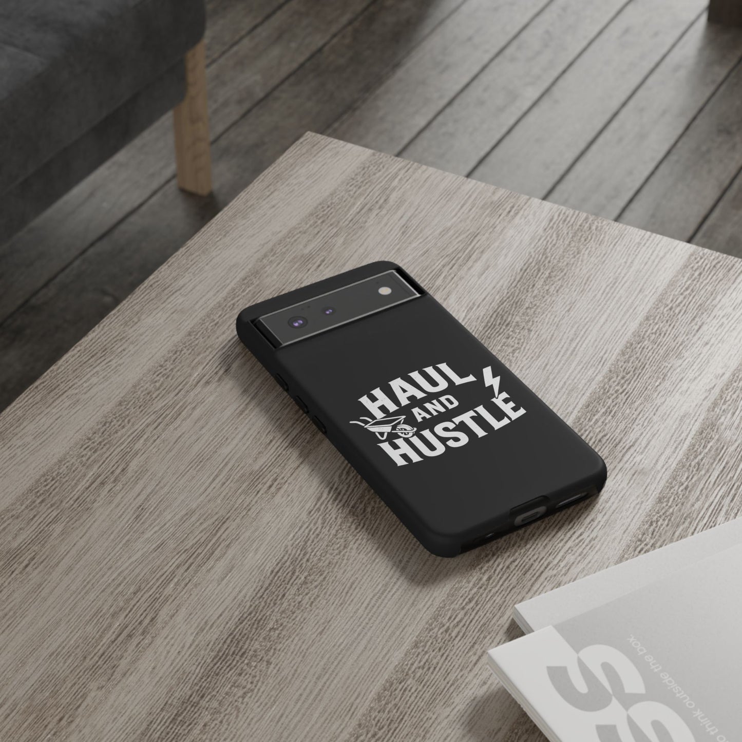Haul and Hustle Phone Case - Durable Tough Cases for Go-Getters