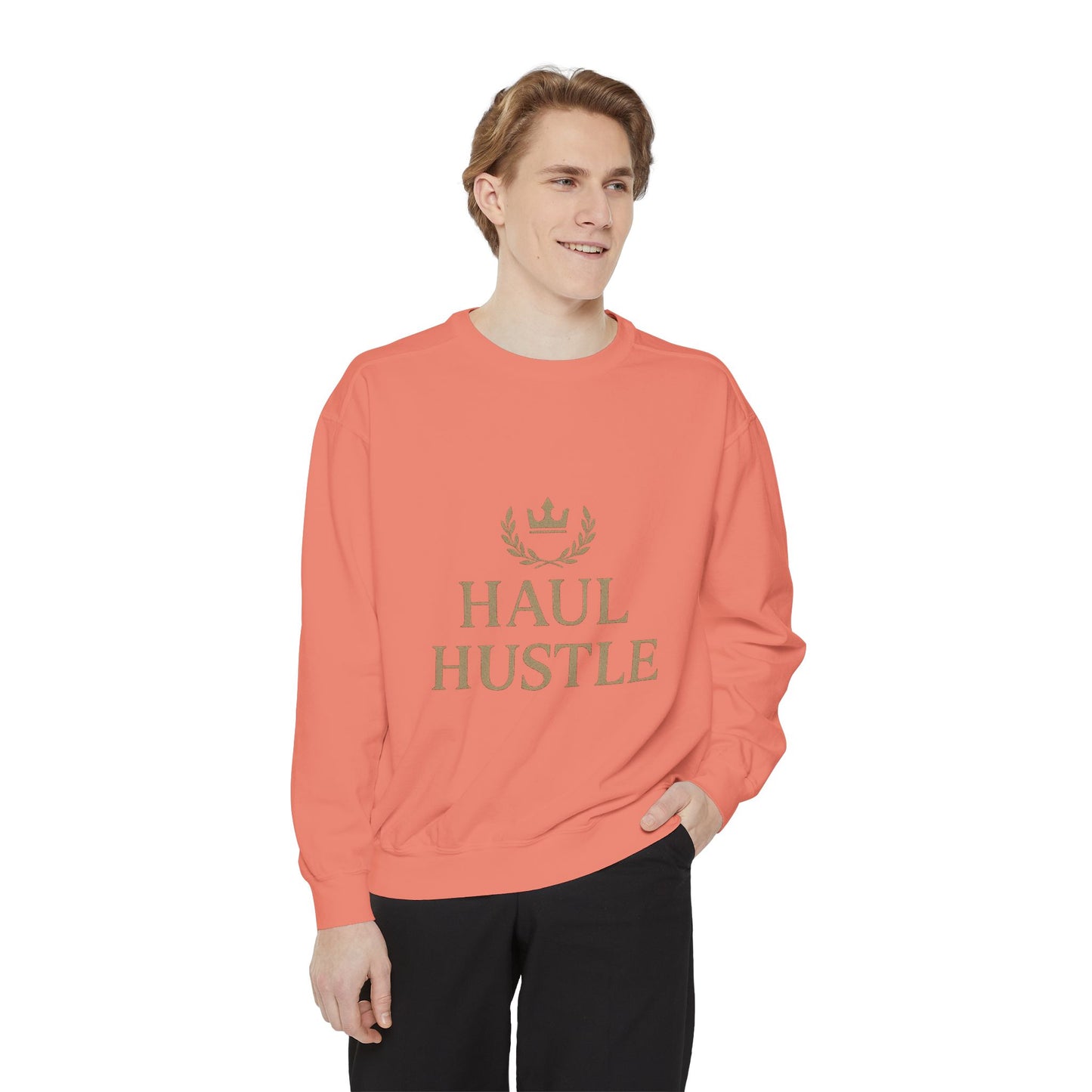 HAUL HUSTLE Unisex Garment-Dyed Sweatshirt - Cozy Motivation for Everyday Success
