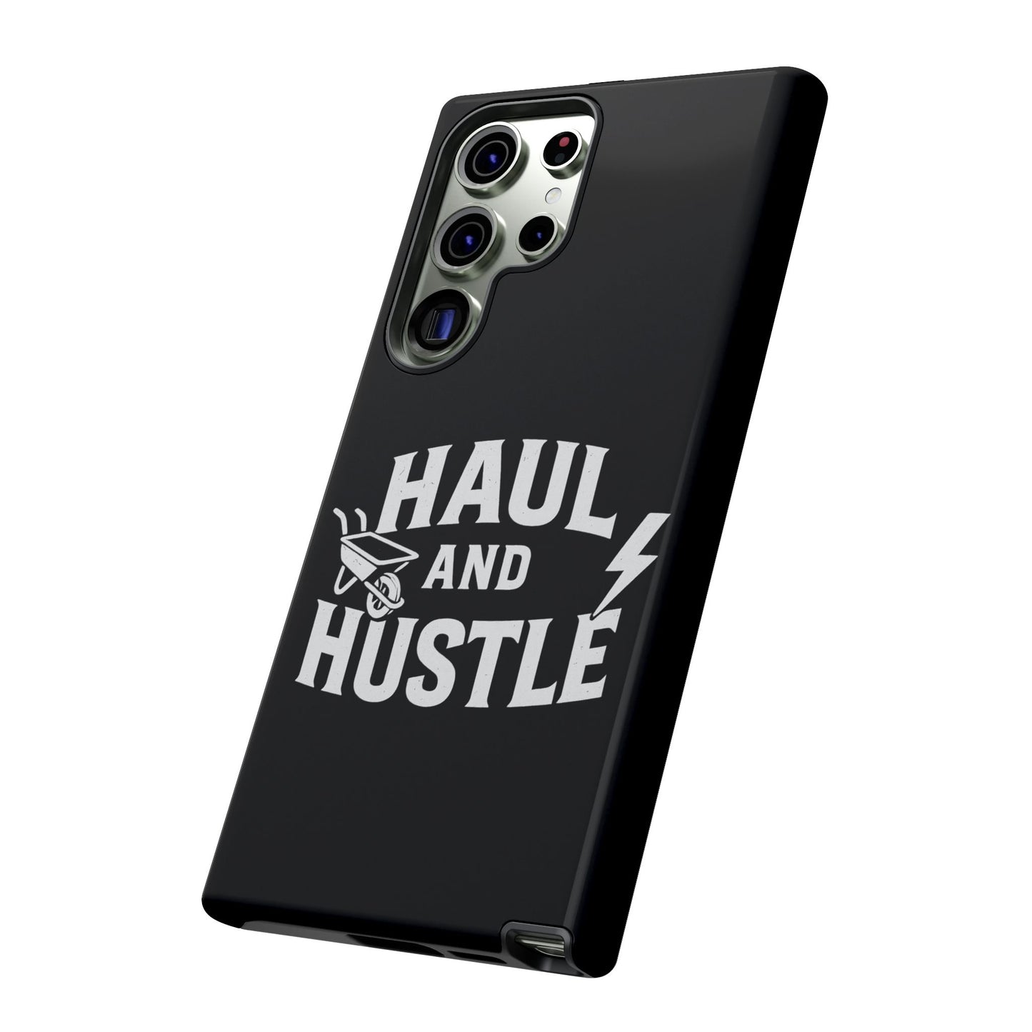 Haul and Hustle Phone Case - Durable Tough Cases for Go-Getters
