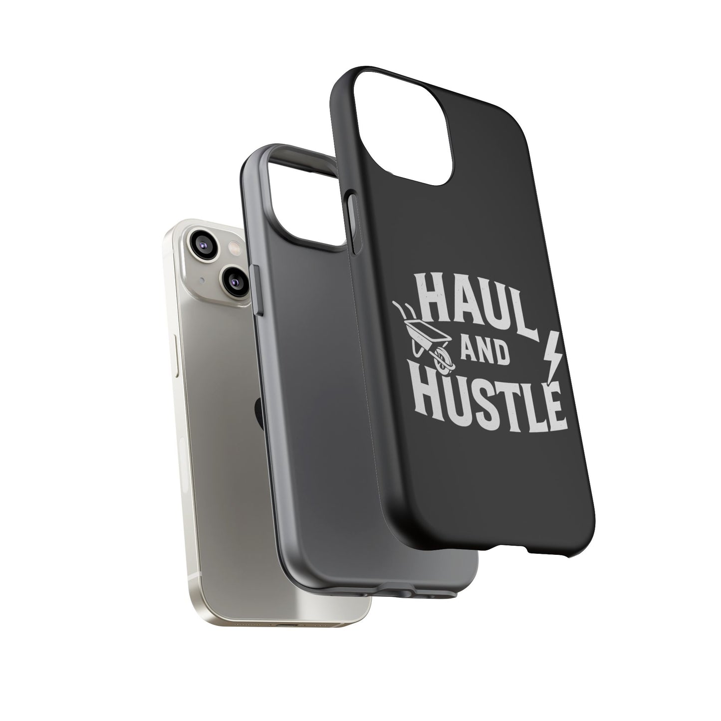 Haul and Hustle Phone Case - Durable Tough Cases for Go-Getters