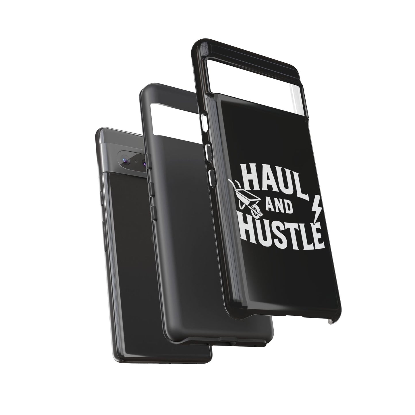 Haul and Hustle Phone Case - Durable Tough Cases for Go-Getters