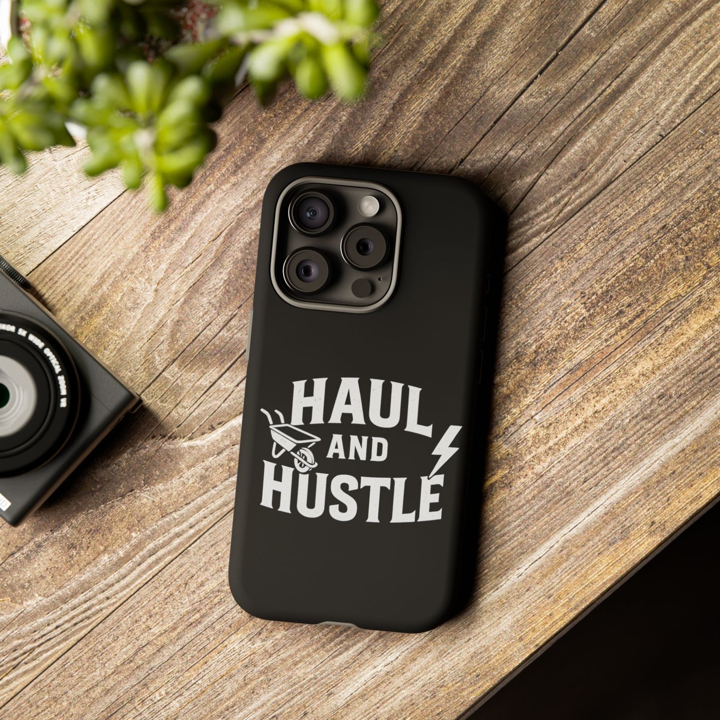 Haul and Hustle Phone Case - Durable Tough Cases for Go-Getters