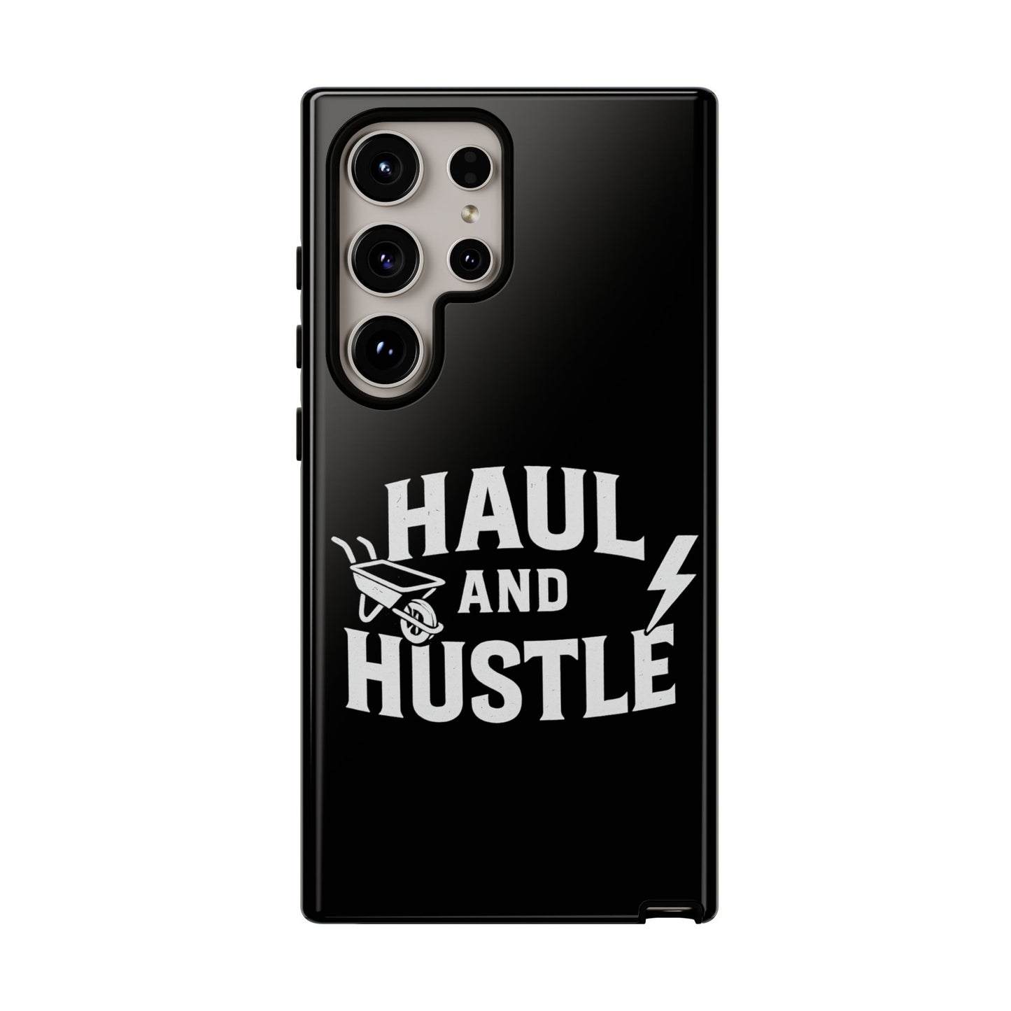 Haul and Hustle Phone Case - Durable Tough Cases for Go-Getters