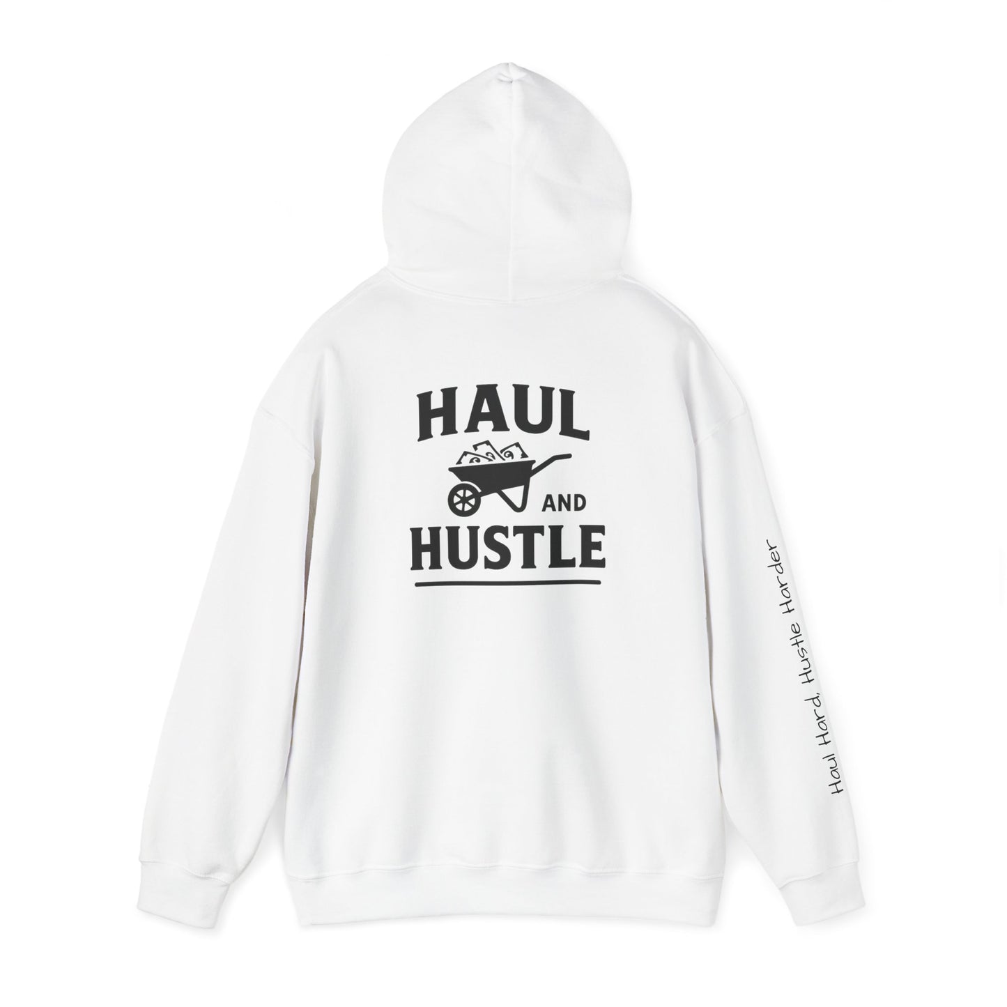 Haul and Hustle Unisex Hoodie - Motivational Heavy Blend Sweatshirt