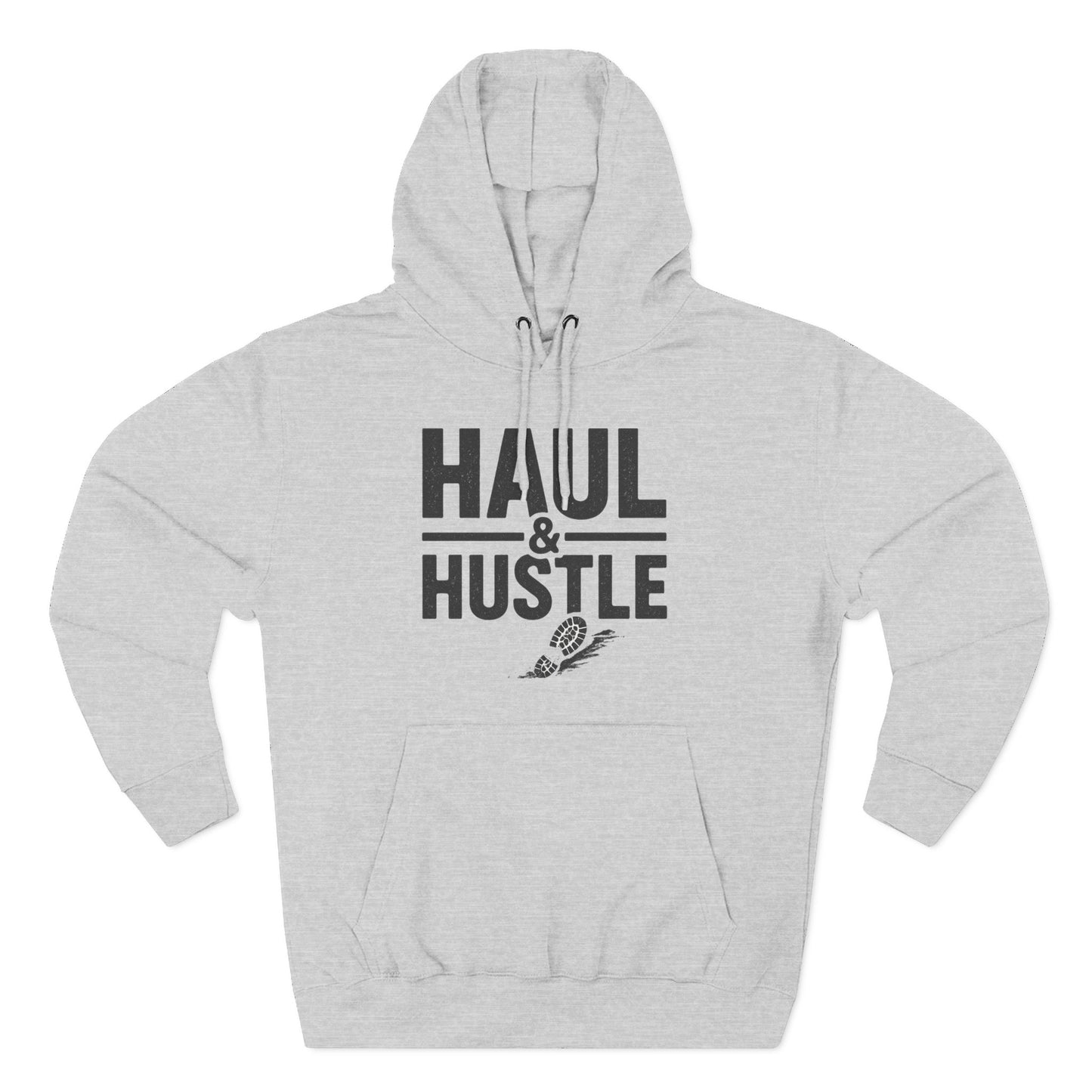 Inspirational Fleece Hoodie - 'Haul & Hustle'